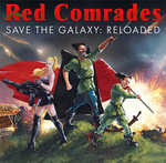Red Comrades Save the Galaxy Reloaded
