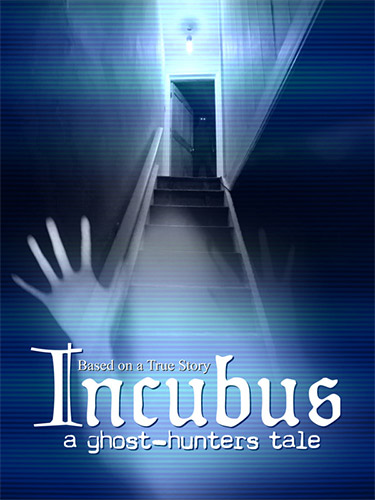 Incubus: A Ghost Hunter's Tale