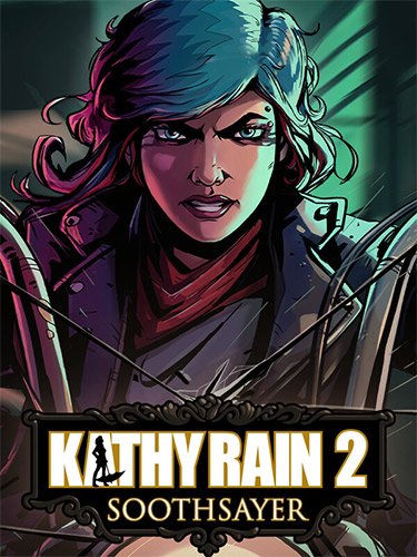 KATHY RAIN 2: SOOTHSAYER - A New Chapter of Mystery
