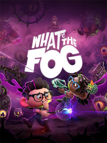 What The Fog