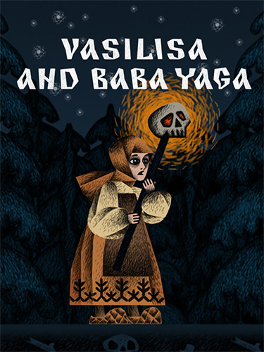 Vasilisa and Baba Yaga