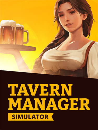Tavern Manager Simulator: The Ultimate Innkeeping Experience