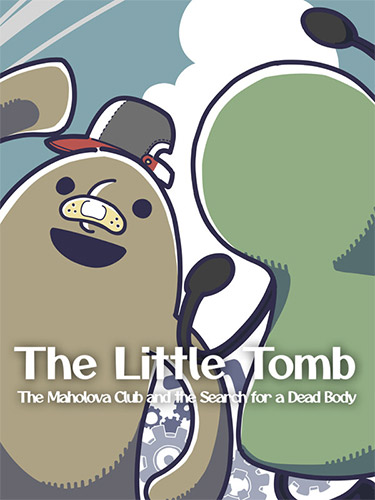 The Little Tomb, The Maholova Club and The Search For A Dead Body Repack