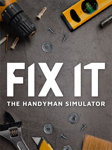 Fix-It: The Handyman Simulator