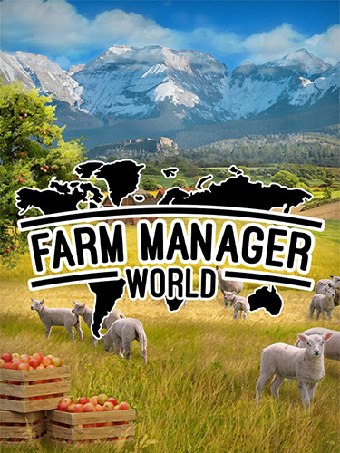 Farm Manager World: Build Your Global Agricultural Empire