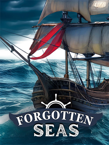 Forgotten Seas: Sail the Uncharted Depths