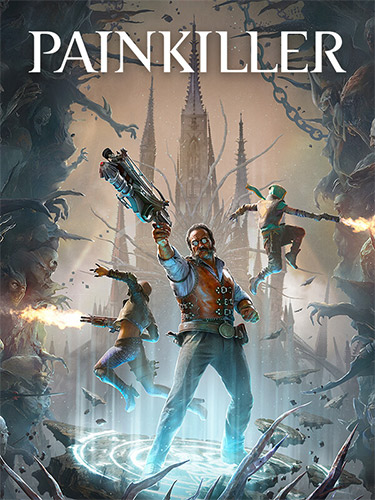 PAINKILLER 2025: The New Saga Begins