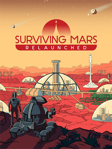 Surviving Mars Relaunched: Colonize the Red Planet