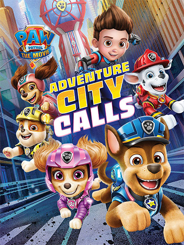 Paw Patrol: The Movie – Adventure City Calls