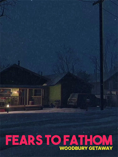 Fears to Fathom: Woodbury Getaway Cover