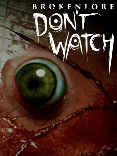 BrokenLore: DON'T WATCH - A Live-Action Horror Experience