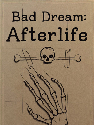 Bad Dream: Afterlife