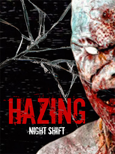 Hazing: Night Shift