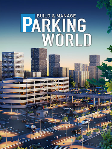 Parking World: Build and Manage - Your Ultimate Parking Empire