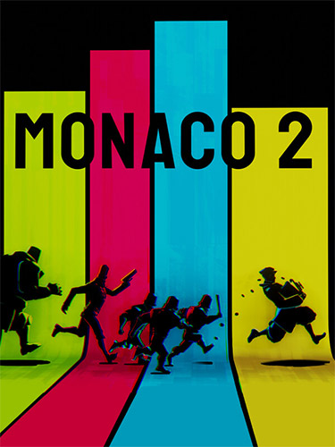Monaco 2: Plan. Execute. Vanish.