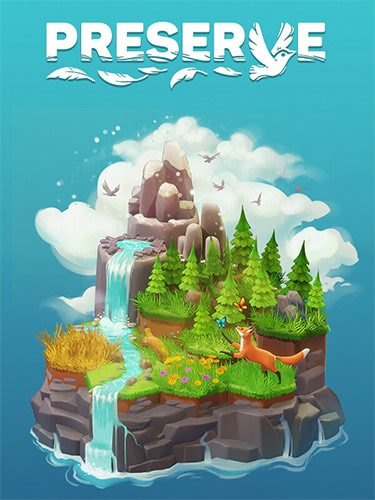 Preserve: Create Thriving Nature Reserves