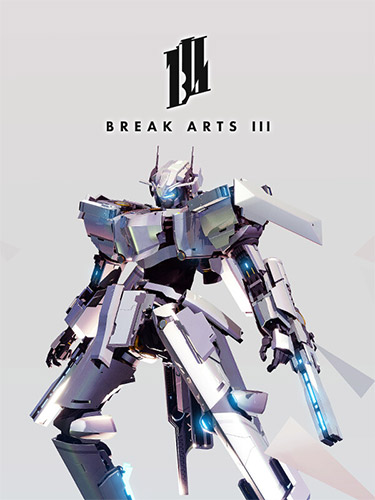 BREAK ARTS 3: Build, Race, Destroy!