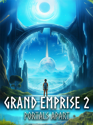 Grand Emprise 2: Portals Apart - A Grand Strategy RPG